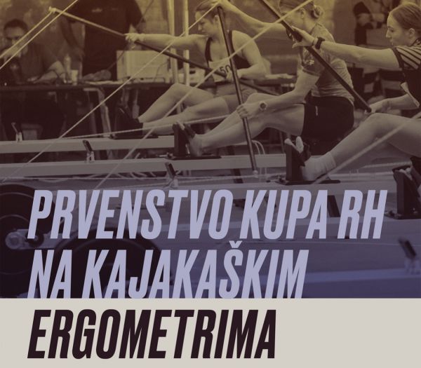 Prvenstvo Kupa Republike Hrvatske na kajaka&scaron;kim ergometrima