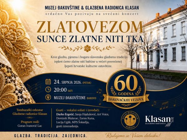 Zlatovezom sunce zlatne niti tka &ndash; koncert u čast 60 godina Đakovačkih vezova