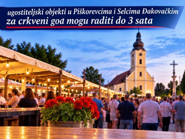 Ugostiteljski objekti u Piškorevcima i Selcima Đakovačkim za crkveni god mogu raditi do 3 sata
